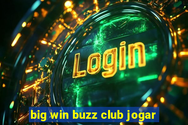 big win buzz club jogar